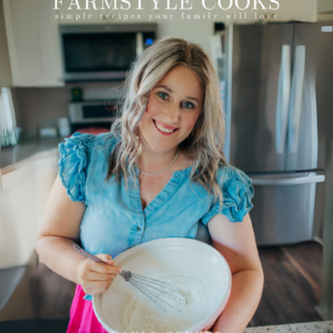 Farmstyle Cooks: simple recipes your family will love